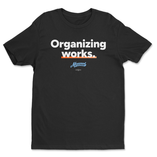 Organizing Works Tee